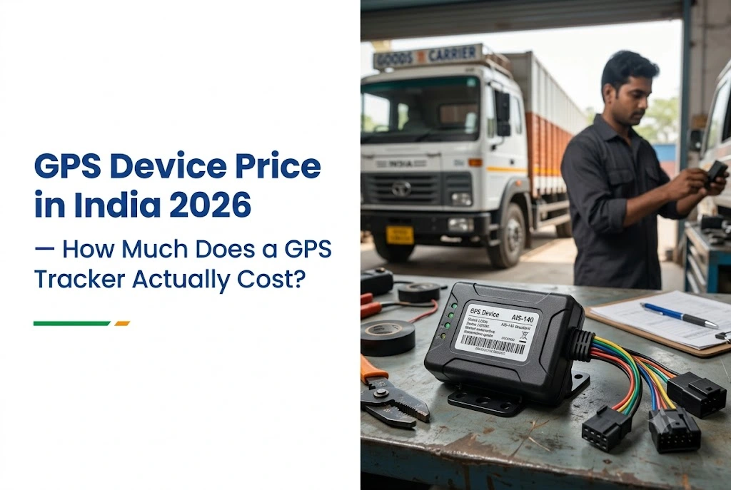 GPS Device Price in India 2026 — How Much Does a GPS Tracker Actually Cost?